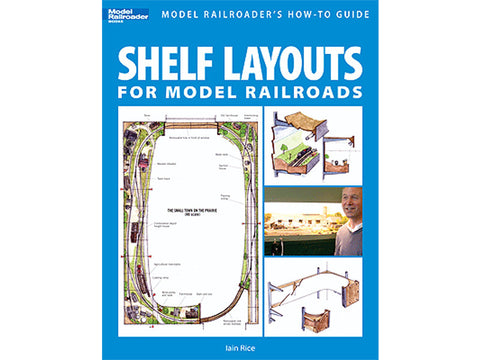 A Shelf Layouts for Model Railroads -- Model Railroader's How-To Guide