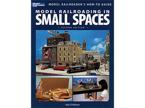 A Model Railroading in Small Spaces -- 2nd Edition
