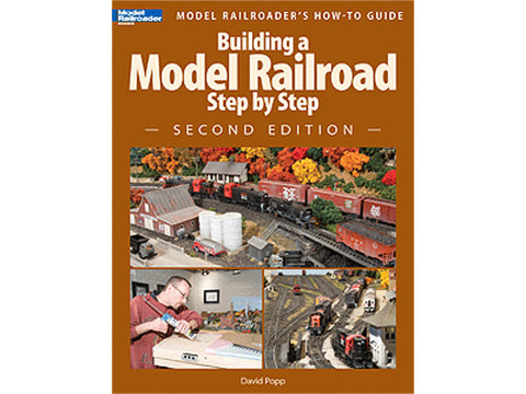 A Building a Model Railroad Step by Step -- Second Edition