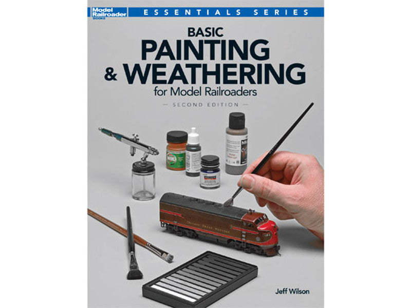 kal12484 A Basic Painting & Weathering for Model Railroaders -- Second Edition, Softcover, 88 Pages